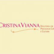 Cristina Vianna - Doutora em Psicologia Clínica e Cultura
